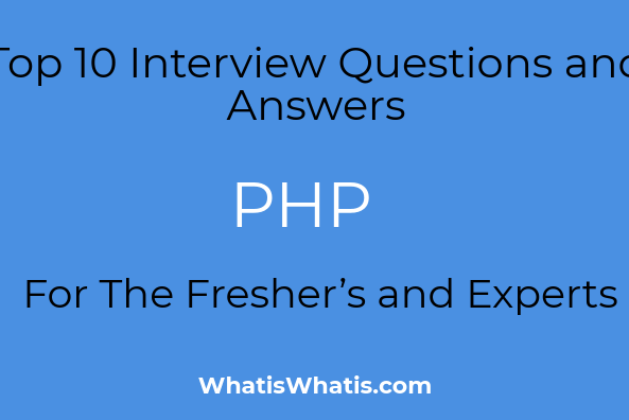 Top 10 Questions and Answers For The PHP Fresher’s