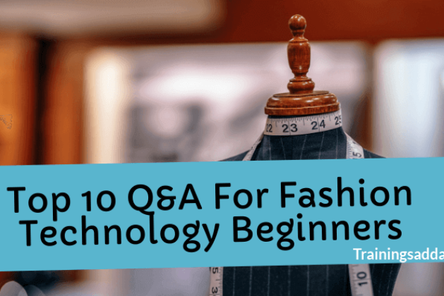 Top 10 Q&A For Fashion Technology Beginners