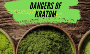 Some Dangers Of Kratom