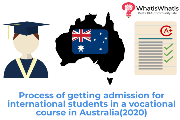 Process of getting admission for international students in a vocational course in Australia(2020)