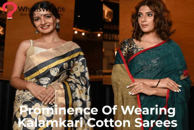 Prominence Of Wearing Kalamkari Cotton Sarees