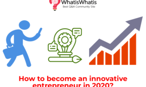 How to become an innovative entrepreneur in 2020?