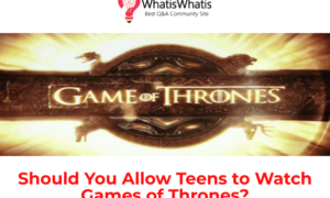 Should You Allow Teens to Watch Games of Thrones