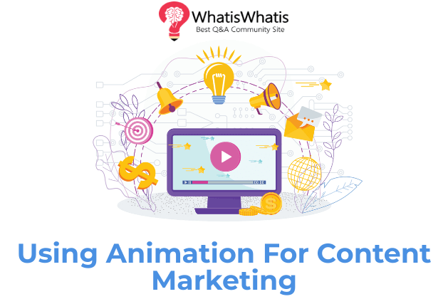 Using Animation For Content Marketing