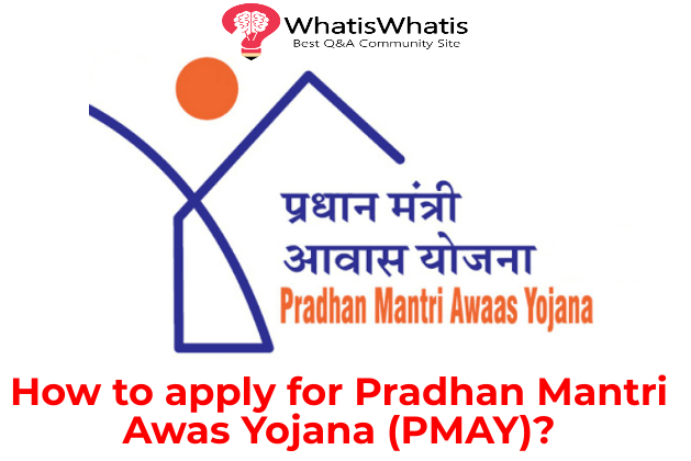 How to apply for Pradhan Mantri Awas Yojana?