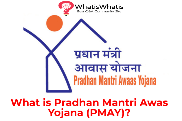 What is Pradhan Mantri Awas Yojana?