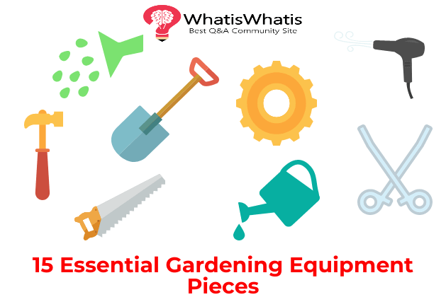 15 Essential Gardening Equipment Tools