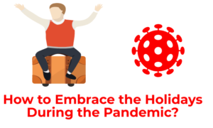 How to Embrace the Holidays During the Pandemic?