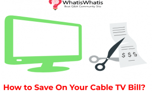 How to Save On Your Cable TV Bill?