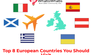 Top 8 European Countries You Should Visit