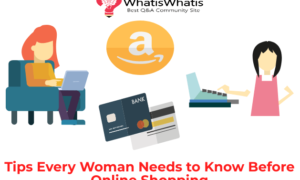 Tips Every Woman Needs to Know Before Online Shopping