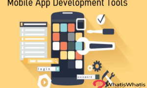 Top 11 Mobile Application  Development Tools With Its Key Features