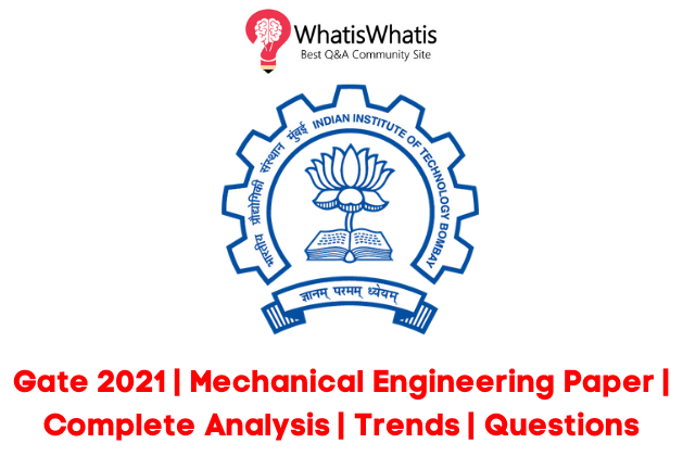 Gate 2021| Mechanical Engineering Question Paper| Complete Analysis