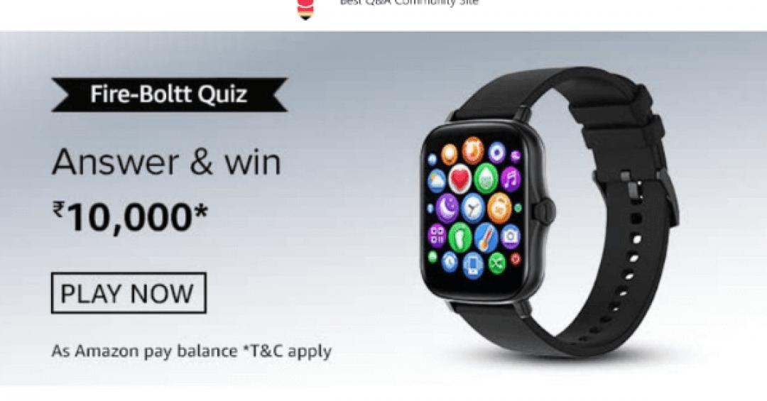 Amazon Fire-Boltt Quiz Answers For Today To Win 10000