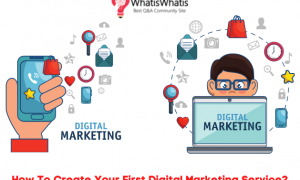 How To Create Your First Digital Marketing Service?