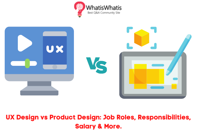 UX Design vs Product Design: The Quick Comparison