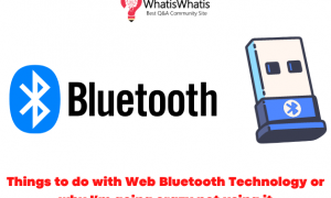 Things to do with Web Bluetooth Technology or why I’m going crazy not using it