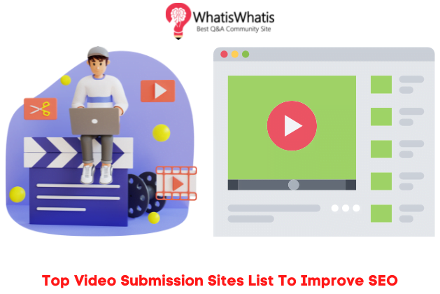 Top 50+ Free Video Submission Sites List in 2022 To Improve SEO [Verified]