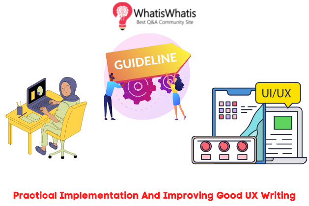 Practical Implementation And Improving Good UX Writing