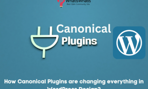 How Canonical Plugins are changing everything in WordPress Design?