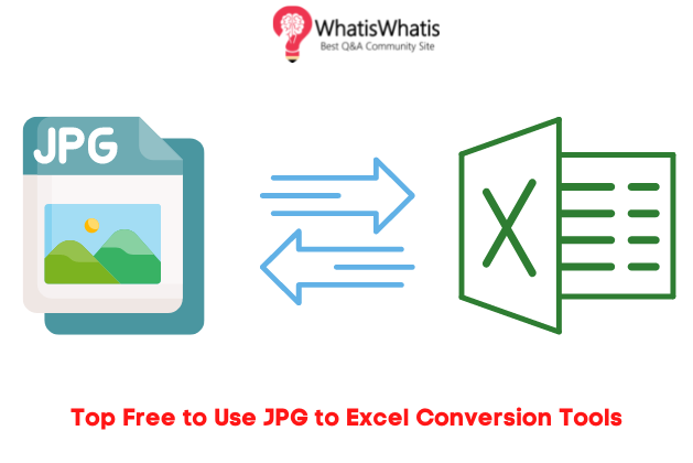 Top 3 Free to Use JPG to Excel Conversion Tools