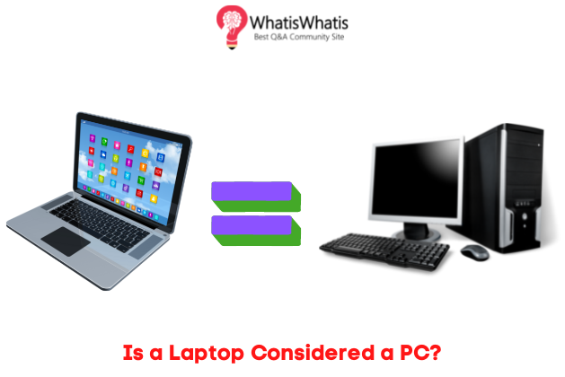 Is a Laptop Considered a PC?