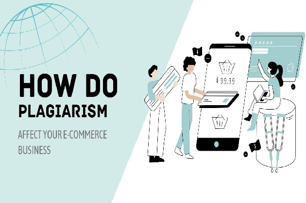 How Does Plagiarism Affect Your E-commerce Business?