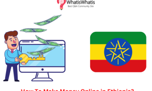 How To Make Money Online in Ethiopia?