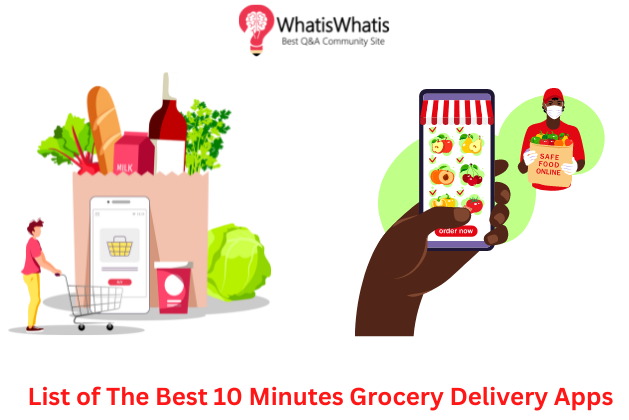 List of the Best 10 Minutes Grocery Delivery Apps