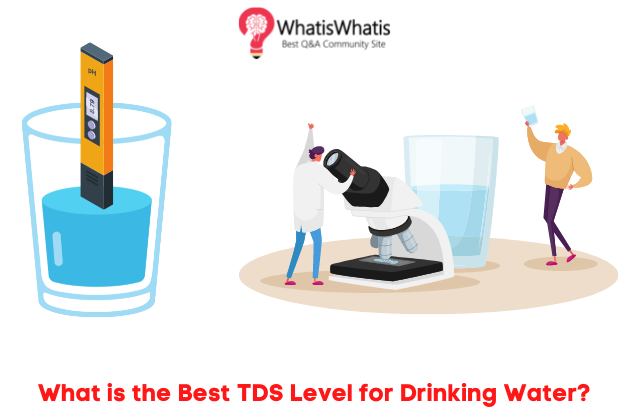 What Is The Best Tds Level For Drinking Water Whatiswhatis