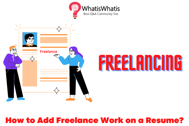 How to Add Freelance Work on a Resume?