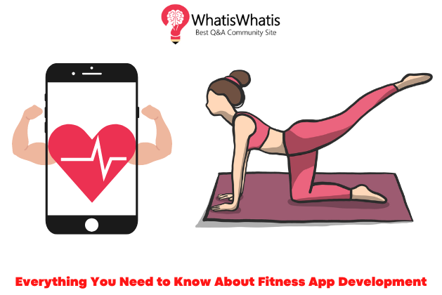 Everything You Need to Know About Fitness App Development