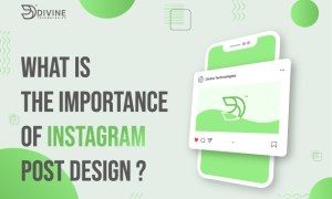 What is The Importance of Instagram Post Design?