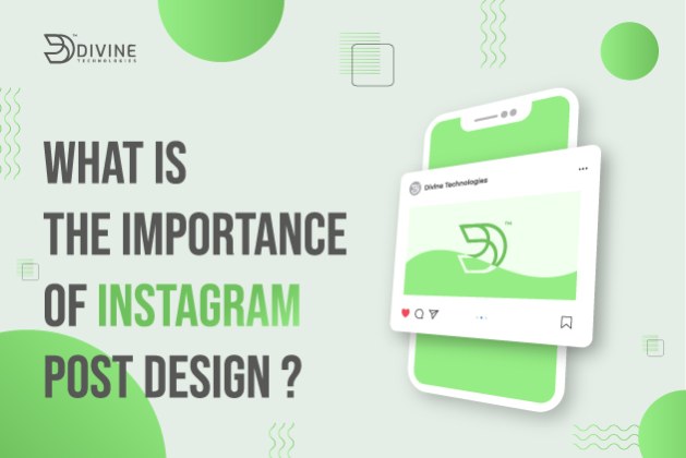 What is The Importance of Instagram Post Design?