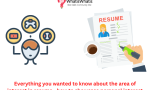 Everything you wanted to know about the area of interest in resume