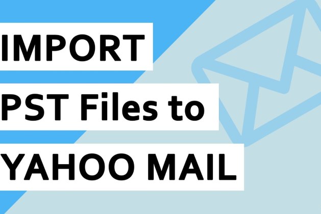 How To Import PST Files into Yahoo Mail in Bulk?