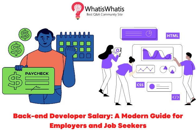 Back-end Developer Salary: A Modern Guide for Employers and Job Seekers