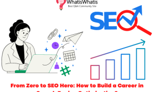 From Zero to SEO Hero: How to Build a Career in Search Engine Optimization