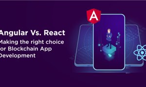 Angular Vs React: Making the right choice for Blockchain App Development