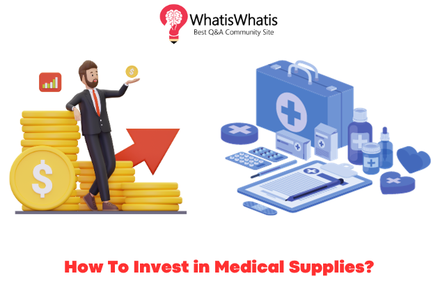 How To Invest in Medical Supplies?